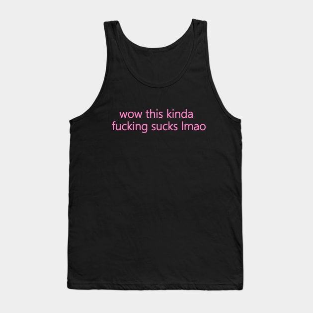 wow this sucks in pink Tank Top by ShinyBat